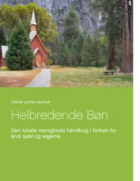 Helbredende Bøn af Carrie Lynne Lautrup