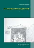 Da børnehaveklassen forsvandt af Peter Mose Sørensen