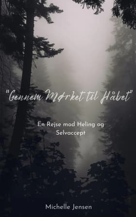 Gennem Mørket til Håbet af Michelle Jensen