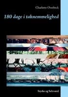 180 dage i taknemmelighed af Charlotte Overbeck