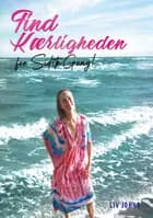 Find Kærligheden - for sidste gang af Liv Johns
