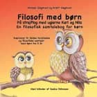 Filosofi med børn. På strejftog med uglerne Karl og Nils: En filosofisk samtalebog for børn af Michael Siegmund og Arlett Siegmund