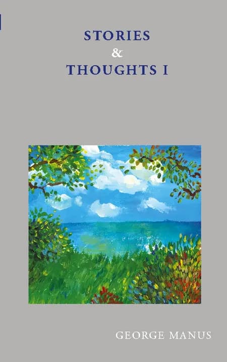 Stories & Thoughts I af George Manus