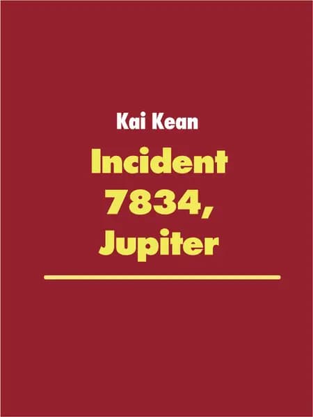 Incident 7834, Jupiter af Kai Kean