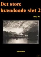 Det store brændende slot 2 af Philip Wu