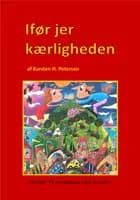 Ifør jer kærligheden
