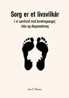 Sorg er et livsvilkår af Lonni Petersen