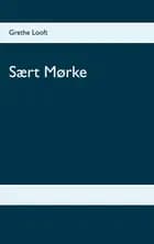 Sært Mørke af Grethe Looft