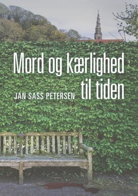 Mord og kærlighed til tiden af Jan Sass Petersen