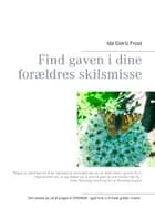 Find gaven i dine forældres skilsmisse