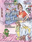 Pyt med det, Emma! af Vibeke Bjerregaard-Sørensen