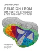 Religion i Rom - Om kult og ofringer i det førkristne Rom