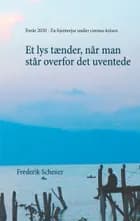 Et lys tænder, når man står overfor det uventede af Frederik Scheuer