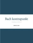 Bach kontrapunkt af Martin Lohse