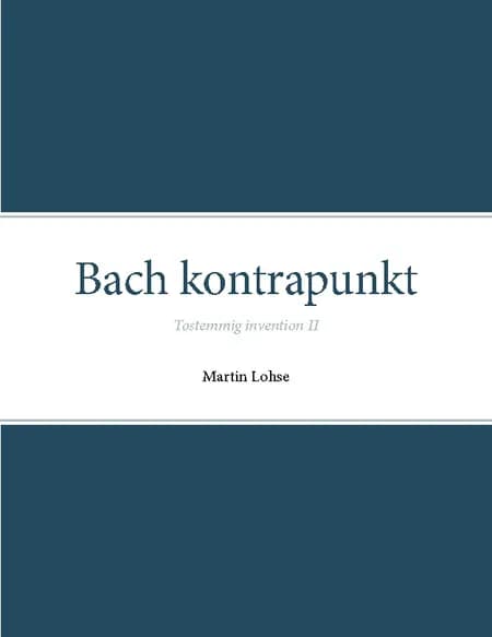 Bach kontrapunkt af Martin Lohse
