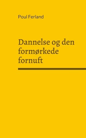 Dannelse og den formørkede fornuft af Poul Ferland