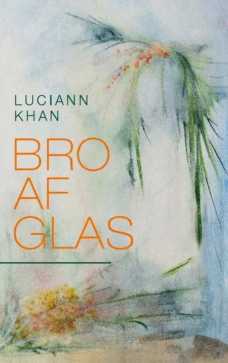 Bro af glas af Luciann Khan
