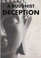 A Buddhist Deception af Ben Blijleven