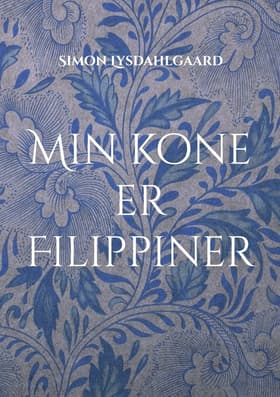 Min kone er Filippiner af Simon Lysdahlgaard