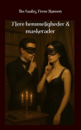 Flere hemmeligheder & maskerader af Bo Saaby Frese Hansen