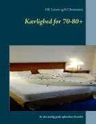 Kærlighed for 70-80+ af HK Larsen og K Christensen