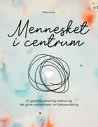 Mennesket i centrum af Mette Drejer