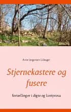 Stjernekastere og fusere af Anne Jørgensen Lilleager