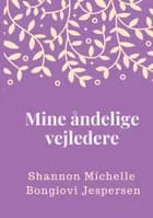 Mine åndelige vejledere af Shannon Michelle Bongiovi