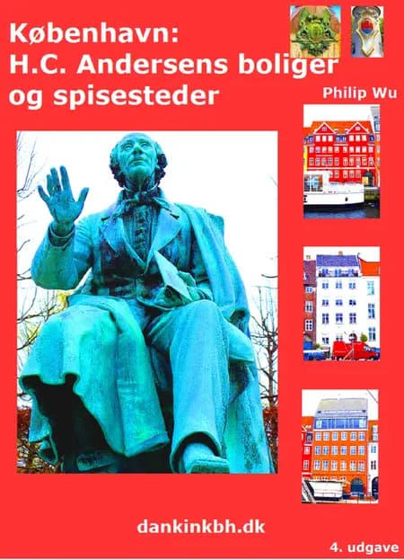 København: H.C. Andersens boliger og spisesteder af Philip Wu