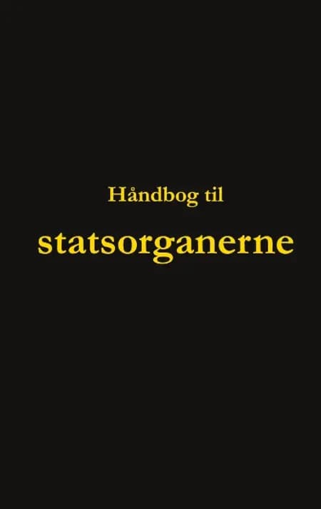 Håndbog til statsorganerne af Dorte Nguyen