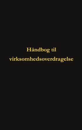Håndbog til virksomhedsoverdragelse af Dorte Nguyen