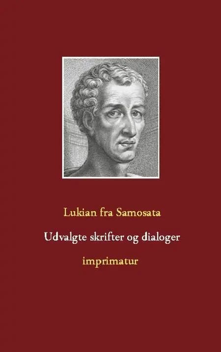 Udvalgte skrifter og dialoger af Lukian fra Samosata