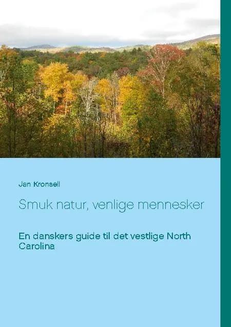 Smuk natur, venlige mennesker af Jan Kronsell