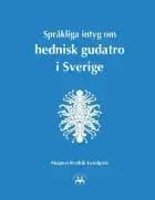 Språkliga intyg om hednisk gudatro i Sverige