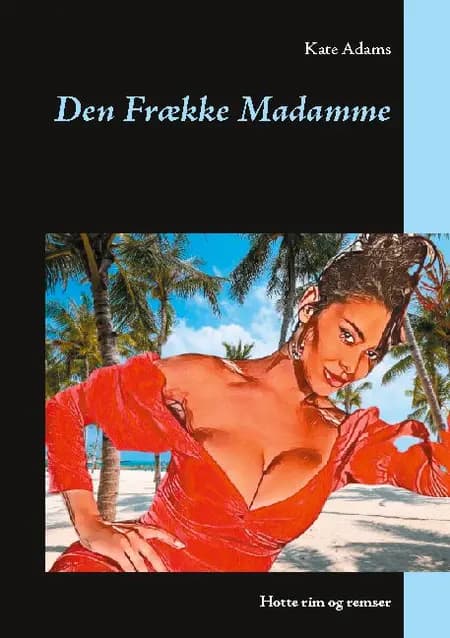 Den Frække Madamme af Kate Adams