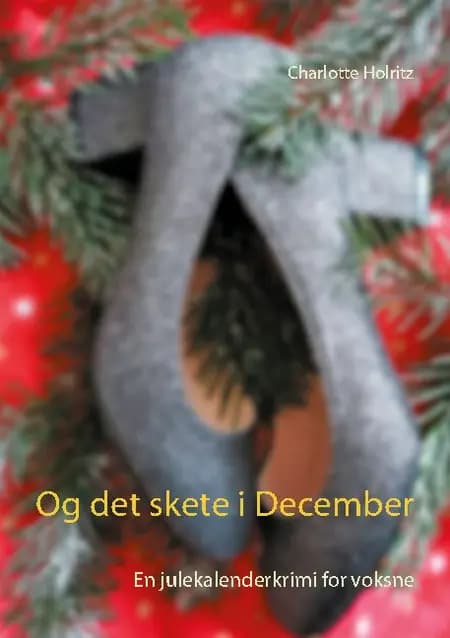 Og det skete i December af Charlotte Holritz
