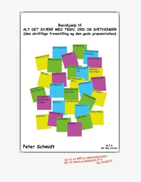 Basishjælp til ALT DET SVÆRE MED TEGN, ORD OG SÆTNINGER af Peter Schmidt