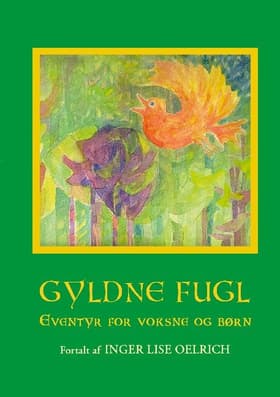 Gyldne Fugl af Inger Lise Oelrich