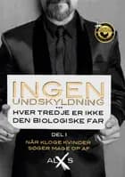 Ingen Undskyldning af Alx S