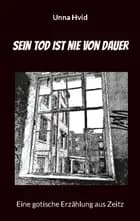 Sein Tod ist nie von Dauer af Unna Hvid