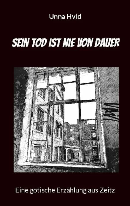 Sein Tod ist nie von Dauer af Unna Hvid