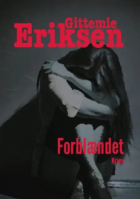 Forblændet af Gittemie Eriksen