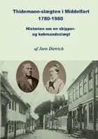 Thidemann-slægten i Middelfart 1780-1980 af Jørn Dietrich