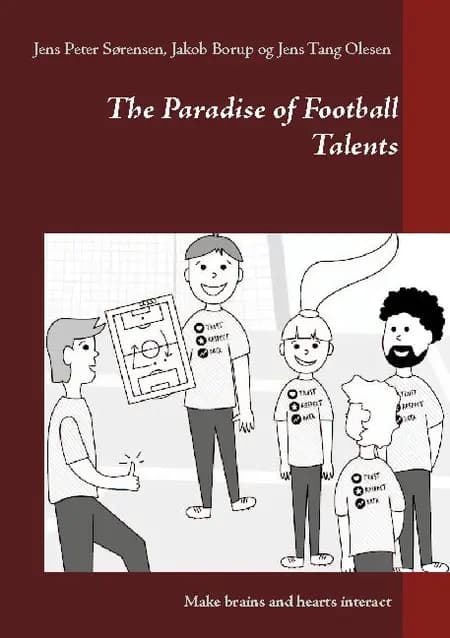 The Paradise of Football Talents af Jens Peter Sørensen