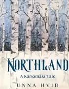 Northland af Unna Hvid