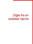 Digte fra en autistisk hjerne af Martin Nørgaard