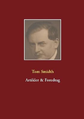Artikler & Foredrag af Tom Smidth