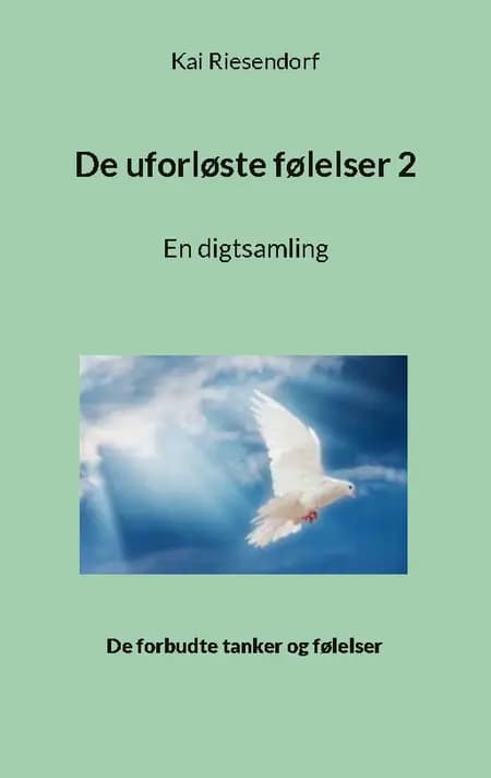 De uforløste følelser 2 af Kai Riesendorf