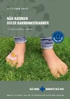 Når naturen heler barndomstraumer
