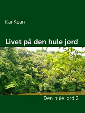 Livet på den hule jord af Kai Kean